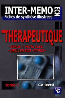Thérapeutique t.1 - ECN - fiches de synthèes illustrées