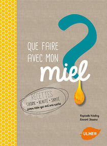 Que Faire Avec Mon Miel