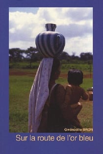Sur les routes de l'or bleu