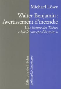 Avertissement d'incendie - une lecture des thèses "sur le concept d'histoire" de Walter Benjamin