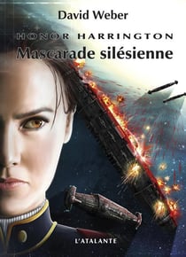 Honor Harrington Tome 6 : mascarade silésienne Tome 1