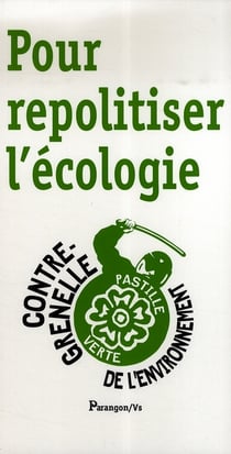 Pour repolitiser l'écologie