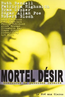 Mortel desir - histoires de passions fatales