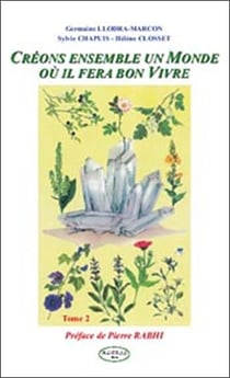 Créons ensemble un monde où il fera bon vivre t.2