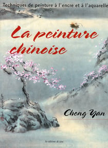 La peinture chinoise - techniques de peinture à l'encre et à l'aquarelle