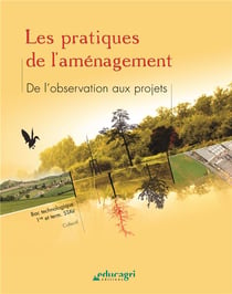 Les pratiques de l'aménagement - de l'observation aux projets - bac technologique 1re / terminale stav