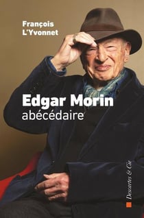 Edgar Morin, abécédaire