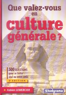 QUE VALEZ VOUS EN CULTURE GENERALE ?