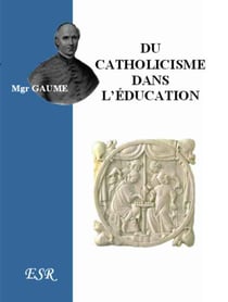 Du catholicisme dans l'éducation