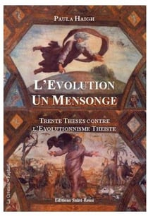 L'évolution un mensonge, trente thèses contre l'évolutionisme théiste