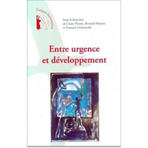 Entre urgence et développement. Pratiques humanitaires en question