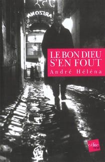 Le bon dieu s'en fout