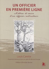 Un officier en première ligne - lettres et cours d'un officier instructeur