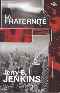 La fraternité - un roman du 11ème district