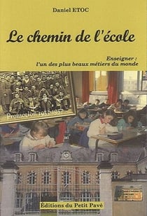 Le chemin de l'école - enseinger : l'un des plus beaux métiers du monde