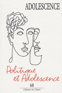 REVUE ADOLESCENCE Tome 68 : politique et adolescence