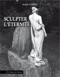 Sculpter L'Eternite