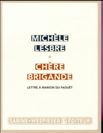 Chère brigande - lettre à Marion du Faouët