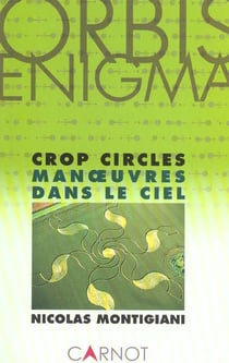 CROP CIRCLES : MANOEUVRES DANS LE CIEL