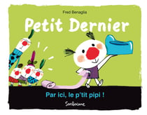 Petit dernier : par ici, le p'tit pipi !