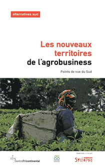 Les nouveaux territoires de l'agrobusiness - points de vue du Sud