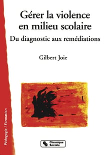 Gerer la violence en milieu scolaire