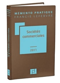 Mémento pratique : sociétés commerciales (édition 2011)