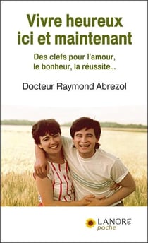 Vivre heureux ici et maintenant