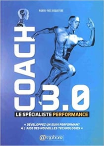 Coach 3.0 - le spécialiste performance - développez un suivi performant à l'aide des nouvelles technologies