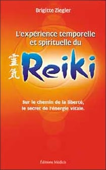 L'experience temporelle et spirituelle du reiki