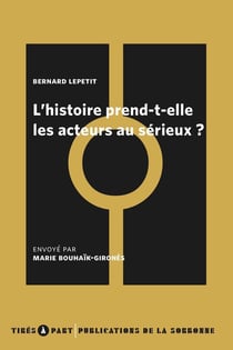 L'histoire prend elle les acteurs au sérieux ?