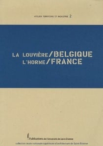 Louvière / Belgique - l'Horme / France