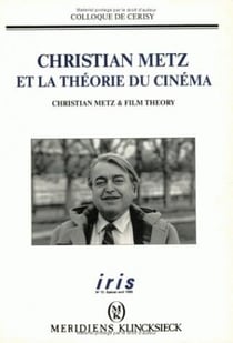 Christian Metz et la théorie du cinéma
