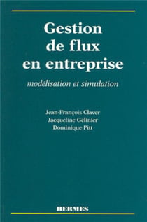 Gestion de flux en entreprise: modélisation et simulation