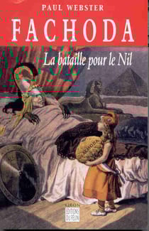 Fachoda la bataille pour le nil - la bataille pour le nil