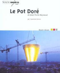 Le pot dore de jean pierre raynaud