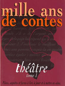 Mille ans de theatre t.1