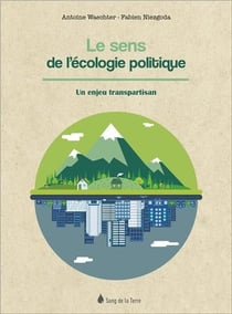 Le sens de l'écologie politique - un enjeu transpartisan