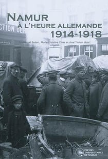 Namur à l'heure allemande 1914-1918