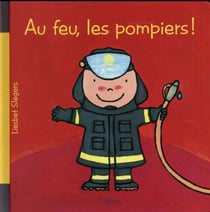 Au feu, les pompiers !