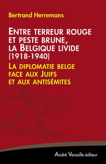Entre Terreur Rouge Et Peste Brune, La Belgique Livide (1918-1940)