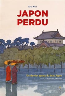 Japon perdu - un dernier aperçu du beau Japon