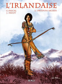 L'Irlandaise Tome 2 : Uwoduhi Asgisdi