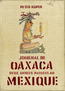 Journal d'Oaxaca - deux années passées au Mexique