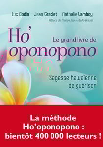 Le grand livre de ho'oponopono - sagesse hawaïenne de guérison