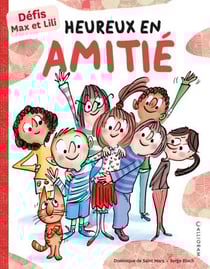 Heureux en amitié : Défis Max et Lili