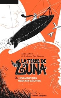 La terre de Luna Tome 2 - l'invasion des méduses géantes