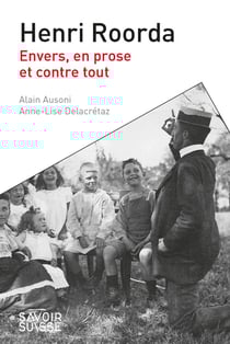 Henri Roorda : Envers, en prose et contre tout