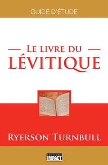 Le livre du Lévitique : Guide d'étude
