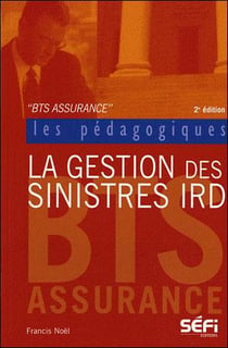 La gestion des sinistres IRD en 60 cas pratiques (5e édition)